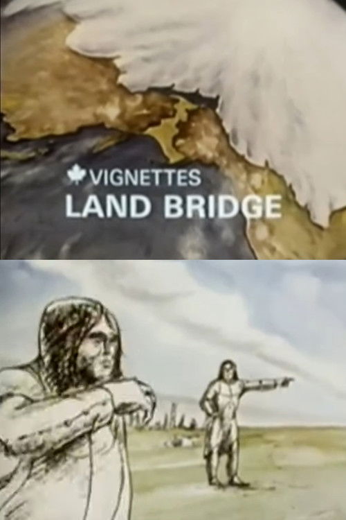 Canada Vignettes: Land Bridge (1978) poster