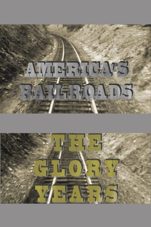 America's Railroads The Glory Years (2010) poster