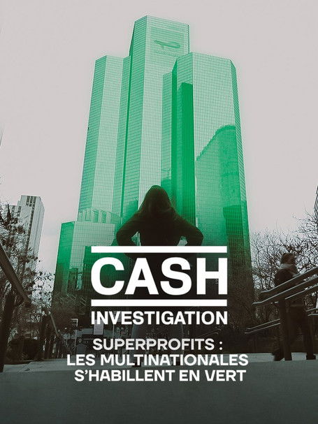 Cash Investigation “Superprofits : les multinationales s'habillent en vert” (2024) poster