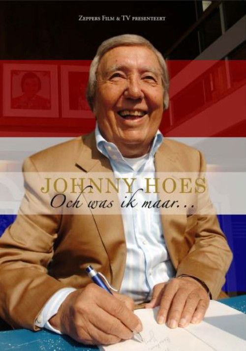 Johnny Hoes: Och Was Ik Maar... (2008) poster