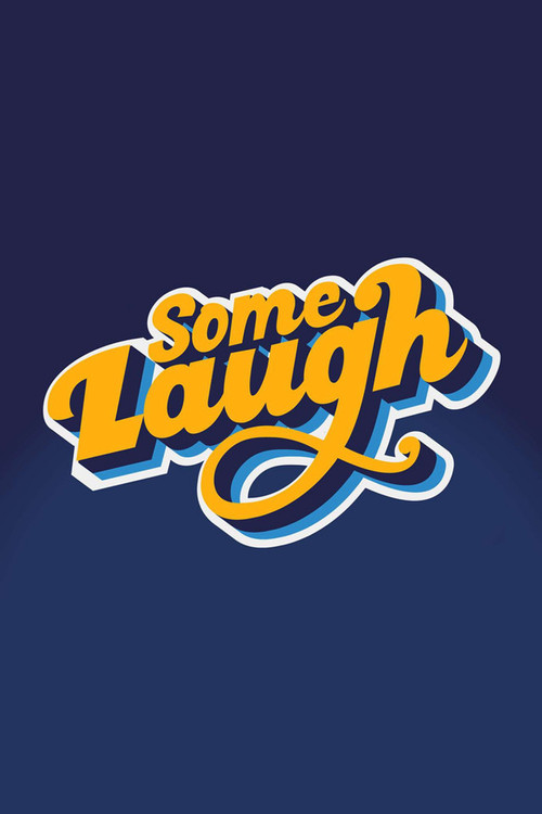 Some Laugh - Live at the Pavilion (2024) poster