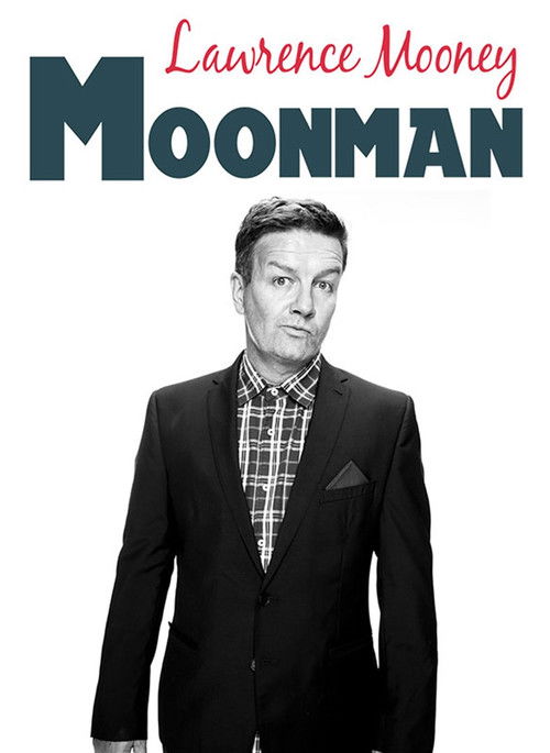 Lawrence Mooney: Moonman (2018) poster