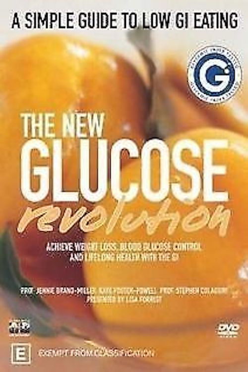 The New Glucose Revolution: A Simple Guide To Low GI (2004) poster