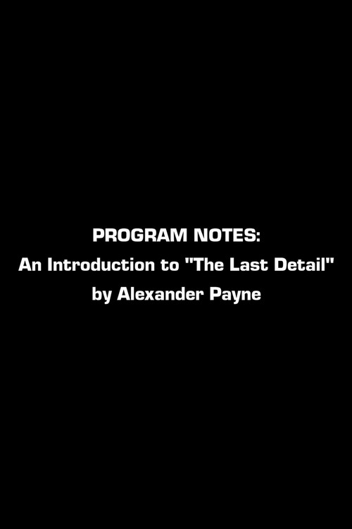 Program Notes: An Introduction To The Last Detail By Alexander Payne (2017) poster