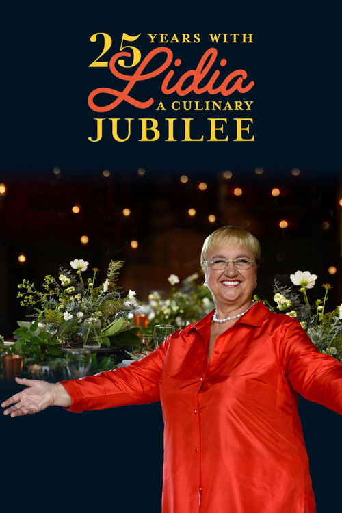 25 Years with Lidia: A Culinary Jubilee (2023) poster