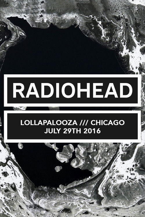 Radiohead: Lollapalooza Festival Chicago 2016 (2016) poster