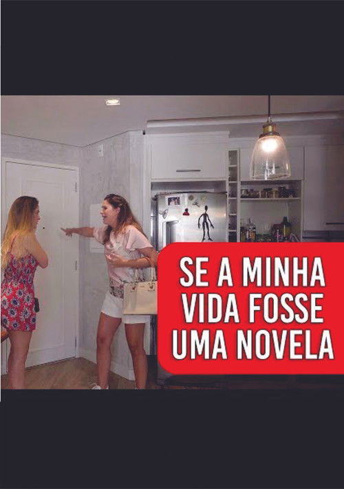 Se Minha Vida Fosse uma Novela (2019) poster