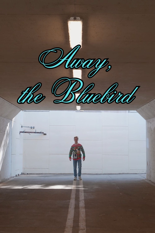 Away, the Bluebird (2025) poster