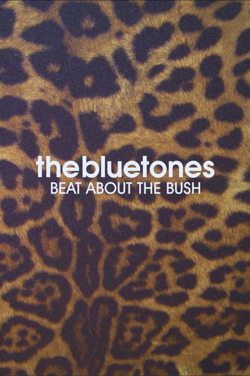 The Bluetones: Beat About The Bush (2007) poster