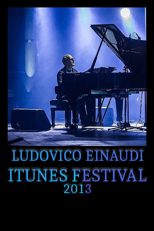 Ludovico Einaudi - iTunes Festival (2013) poster