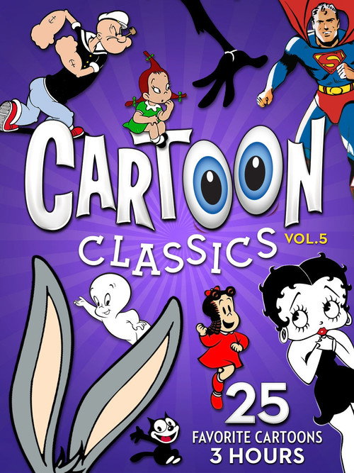 Cartoon Classics - Vol. 5: 25 Favorite Cartoons - 3 Hours (2017) poster