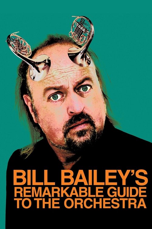 Bill Bailey's Remarkable Guide to the Orchestra (2009) poster