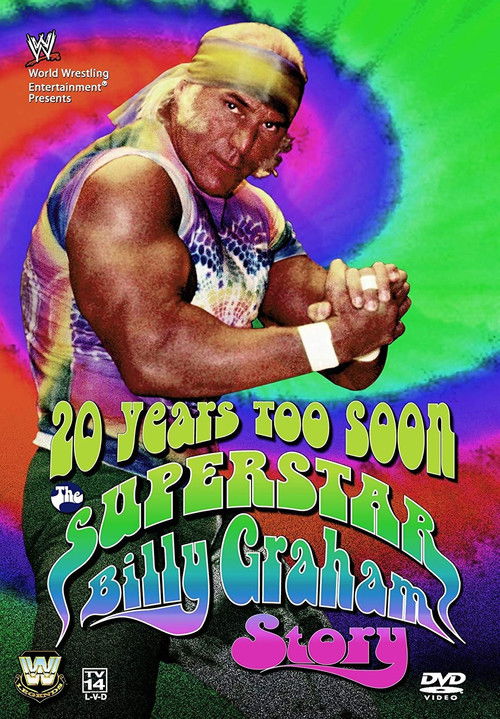 WWE: 20 Years Too Soon - The Superstar Billy Graham Story (2006) poster