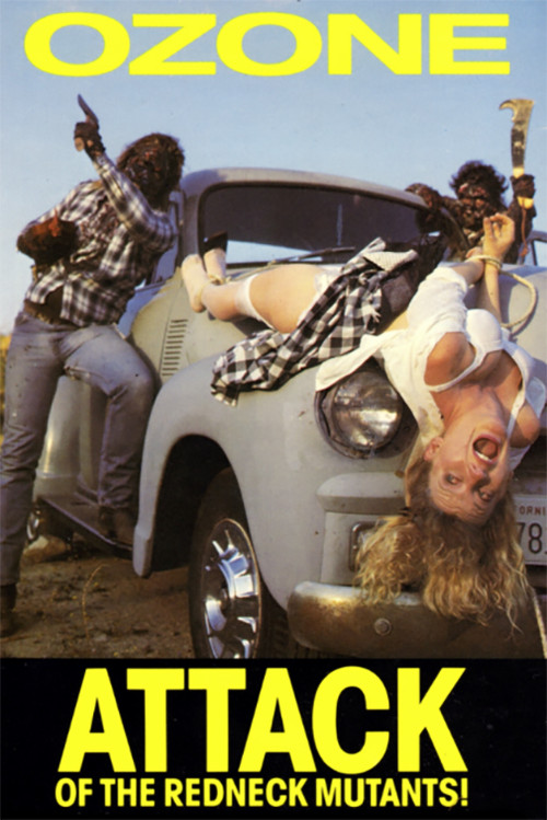 Ozone: Attack Of The Redneck Mutants! (1989) poster