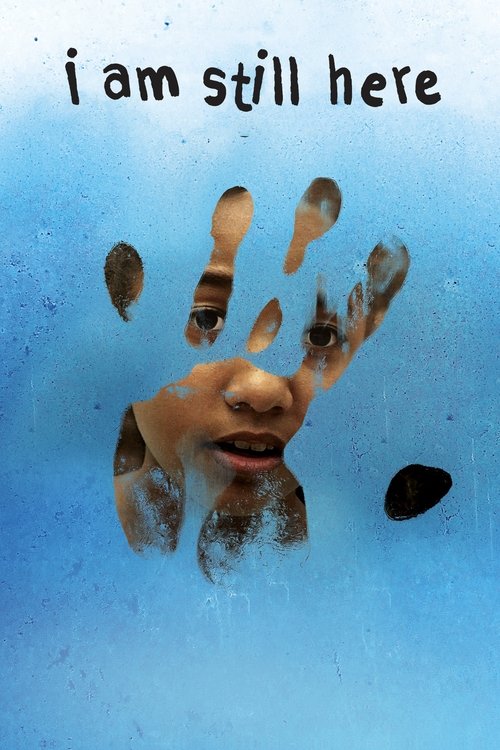 I Am Still Here (2017) poster