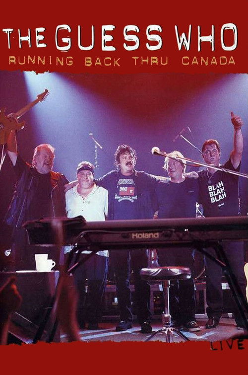 The Guess Who - Running Back Thru Canada (2004) poster
