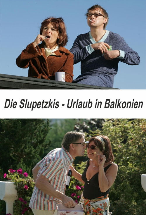 Die Slupetzkis - Urlaub in Balkonien (2008) poster