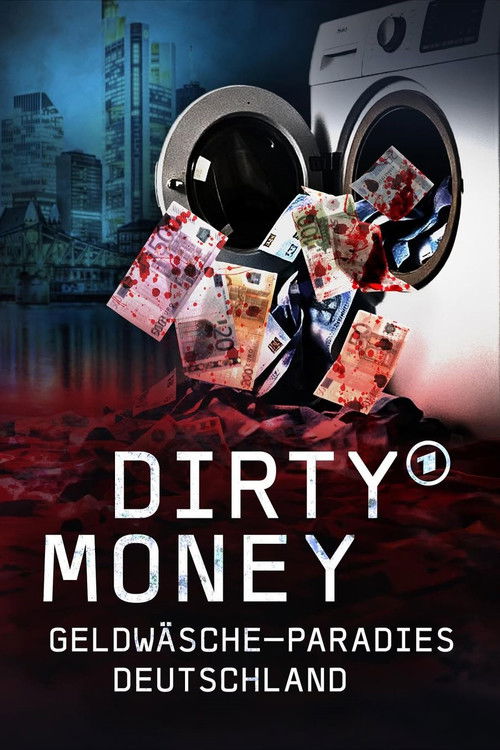 Dirty Money - Geldwäsche-Paradies Deutschland (2025) poster