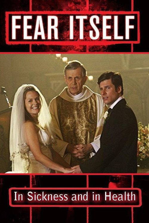 Fear Itself: In Sickness and in Health (2008) poster