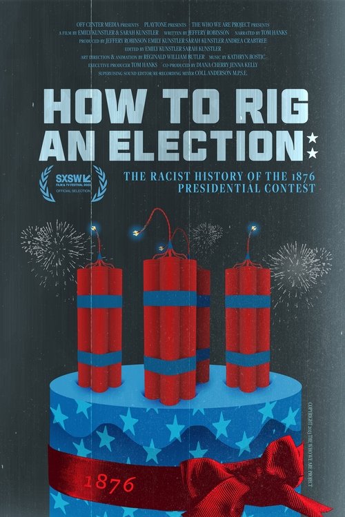 How to Rig an Election: The Racist History of the 1876 Presidential Contest (2023) poster