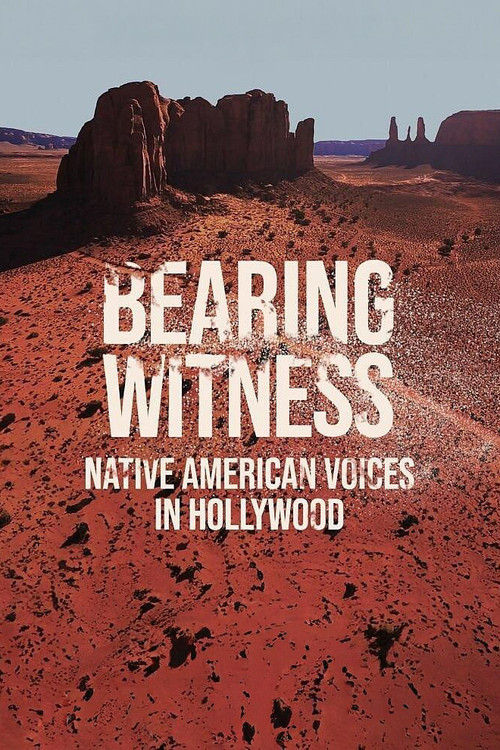Bearing Witness Native American Voices in Hollywood (2025) poster