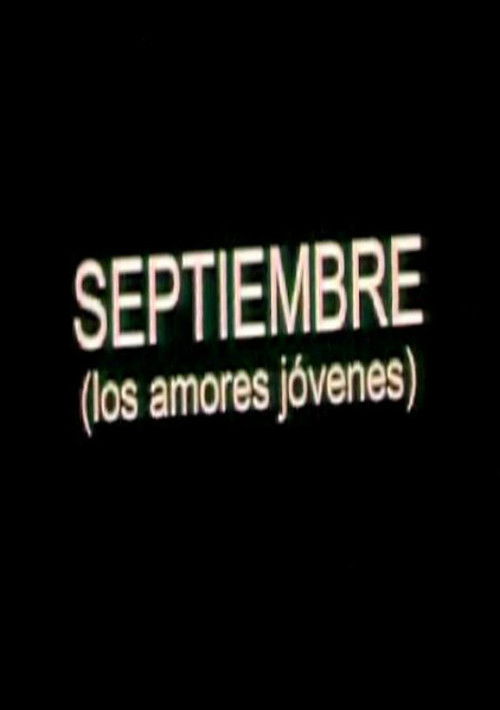 Septiembre (Los amores jóvenes) (2004) poster