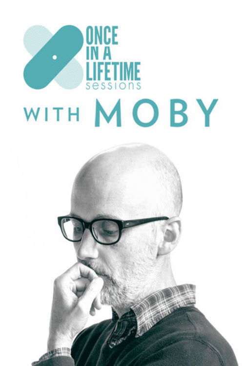 Once in a Lifetime Sessions with Moby (2018) poster