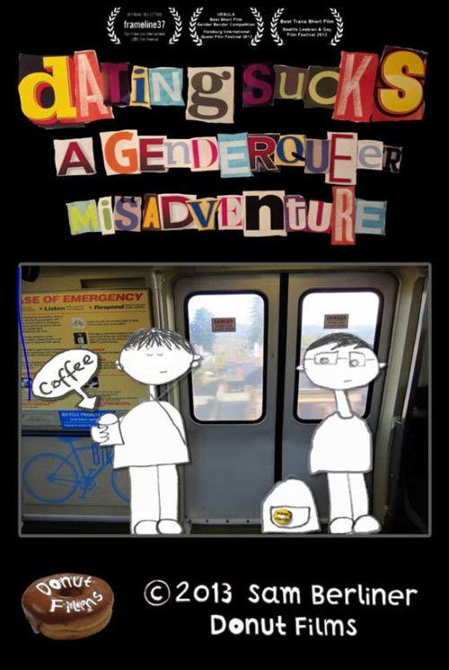 Dating Sucks: A Genderqueer Misadventure (2013) poster
