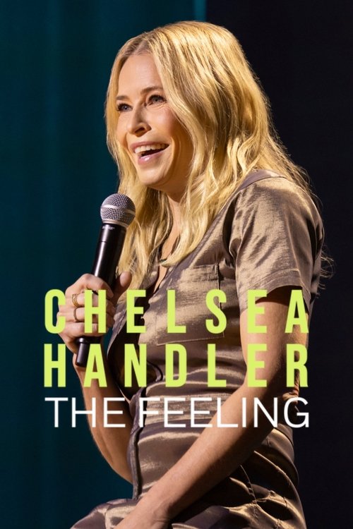 Chelsea Handler: The Feeling (2025) poster