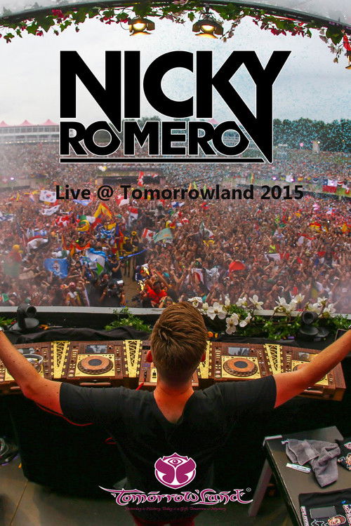 Nicky Romero - Live at Tomorrowland 2015 (2015) poster