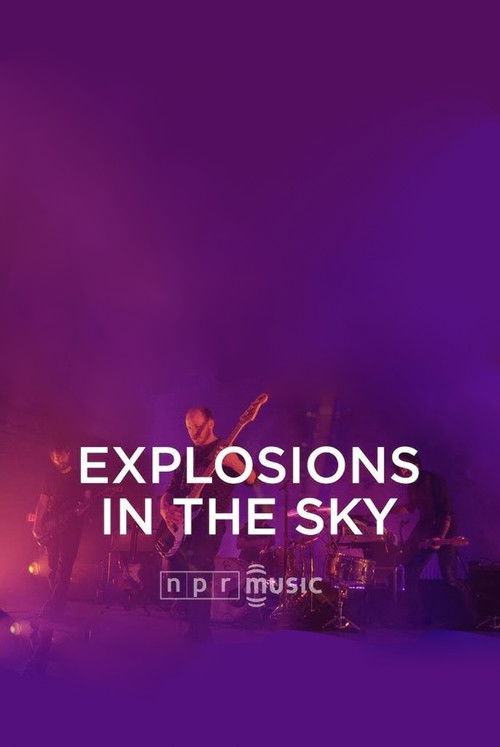 Explosions in the Sky Live at NPR Front Row (2016) poster