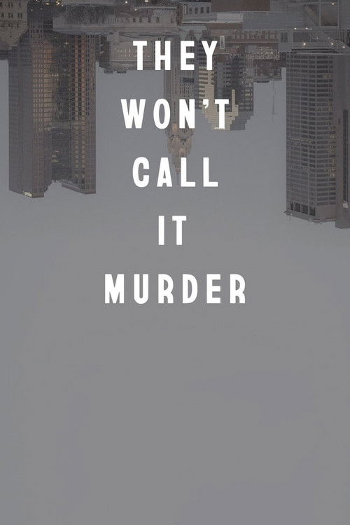 They Won't Call It Murder (2021) poster