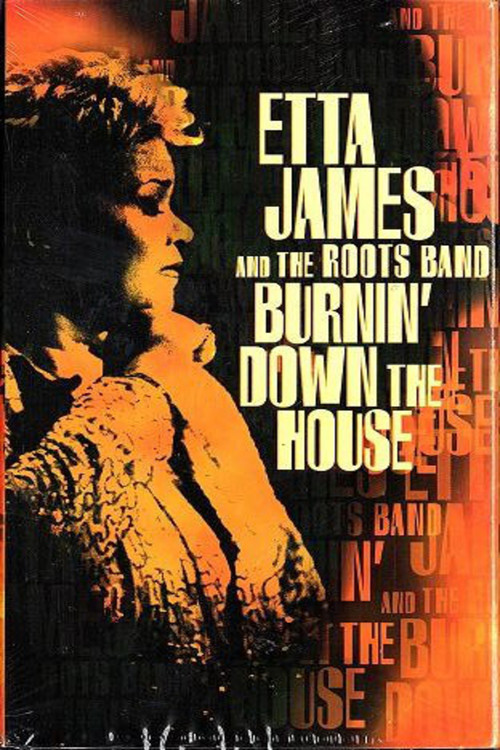 Etta James And The Roots Band: Burnin' Down The House (2002) poster