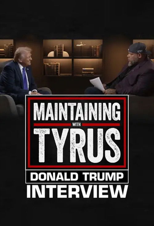 Maintaining With Tyrus: Donald Trump Interview (2024) poster