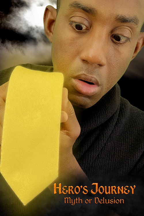 Hero's Journey: Myth or Delusion poster