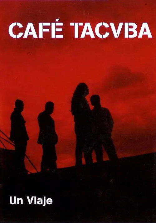 Café Tacvba - Un Viaje (2005) poster