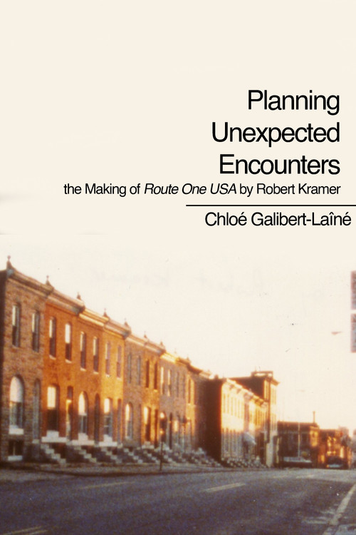 Planning Unexpected Encounters: the Making of Route One USA by Robert Kramer (2018) poster