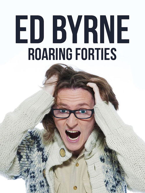 Ed Byrne: Roaring Forties (2016) poster