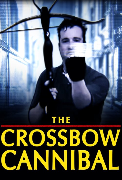 The Crossbow Cannibal (2025) poster