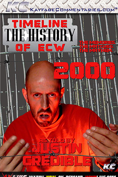 Timeline: The History of ECW – 2000 – As Told By Justin Credible (2014) poster