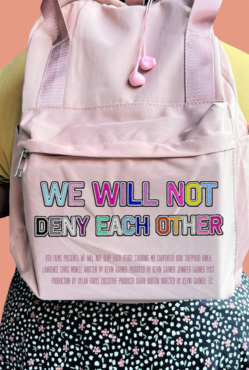 We Will Not Deny Each Other (2022) poster