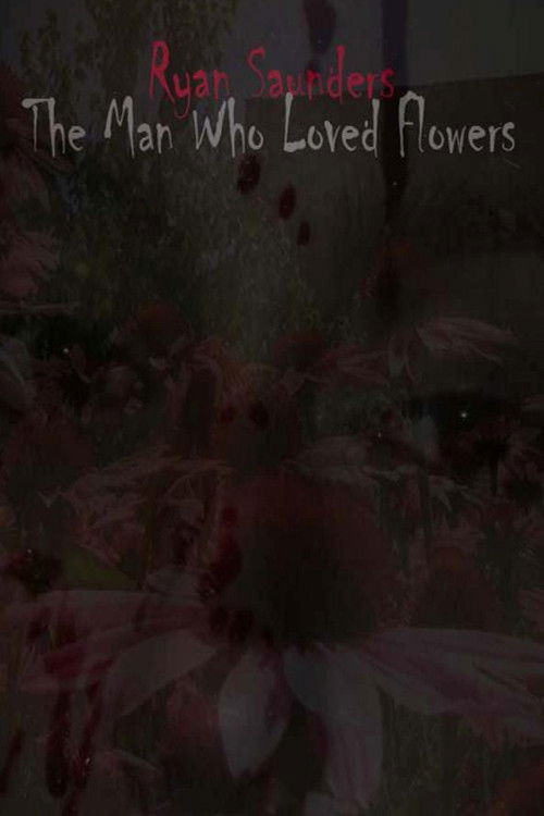 The Man Who Loved Flowers (2011) poster