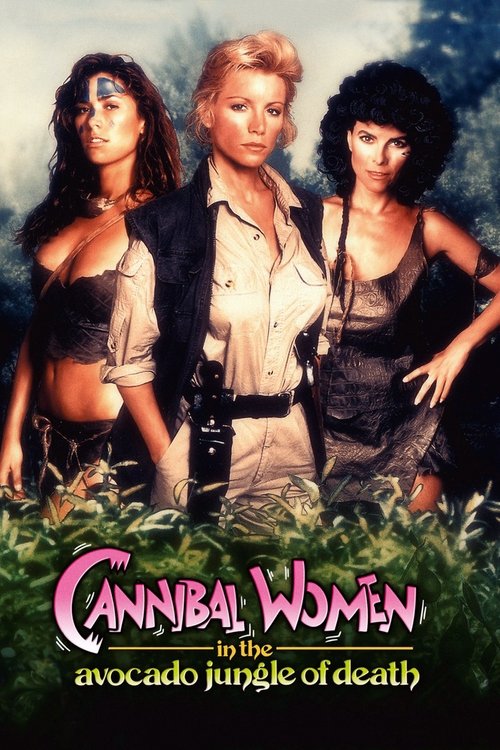 Cannibal Women in the Avocado Jungle of Death (1989) poster