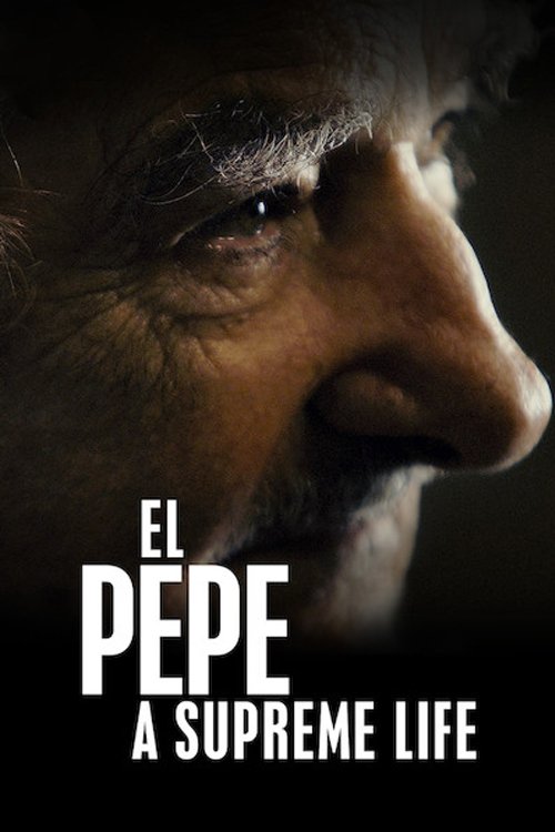 El Pepe, una vida suprema (2019) poster