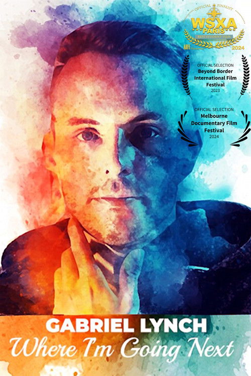 Gabriel Lynch: Where I'm Going Next poster