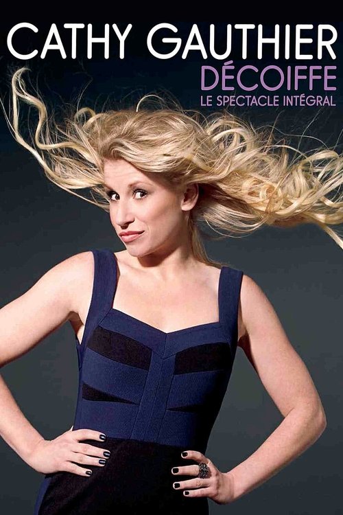 Cathy Gauthier: Décoiffe (2012) poster
