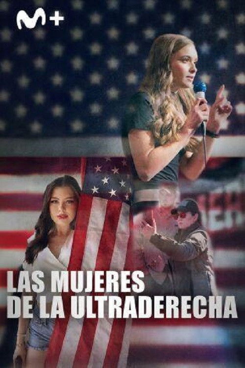 Las mujeres de la ultraderecha (2024) poster
