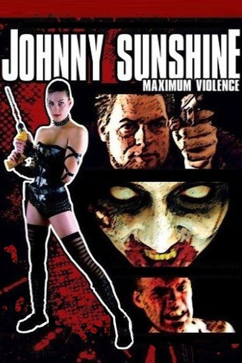 Johnny Sunshine Maximum Violence (2008) poster