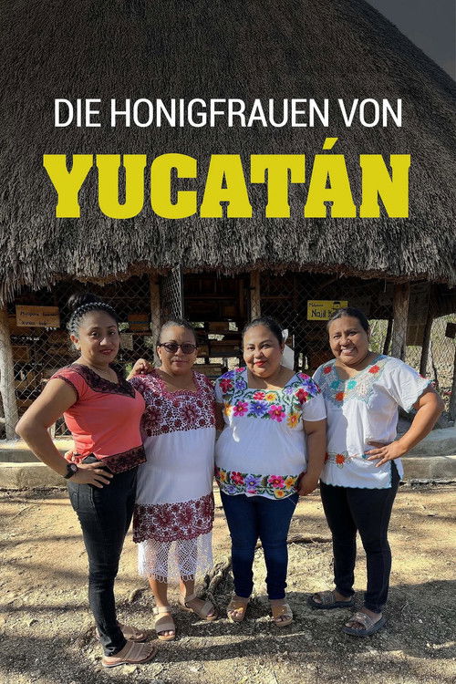 Die Honigfrauen von Yucatán - Las damas de la miel (2025) poster