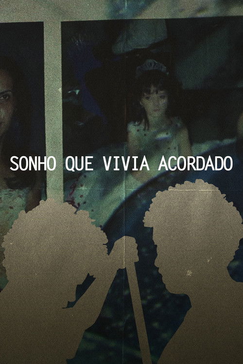 SONHO QUE VIVIA ACORDADO (2025) poster